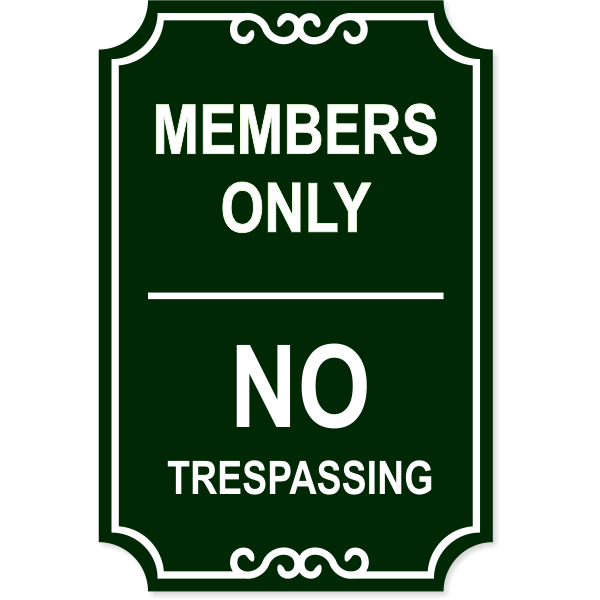 Members Only No Trespassing Engraved Sign | 18