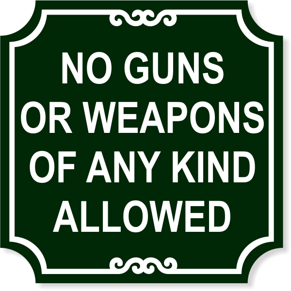 No Weapons 12" x 12" Sign