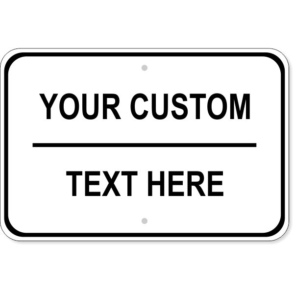 Custom Text 12" x 18" Wide Sign