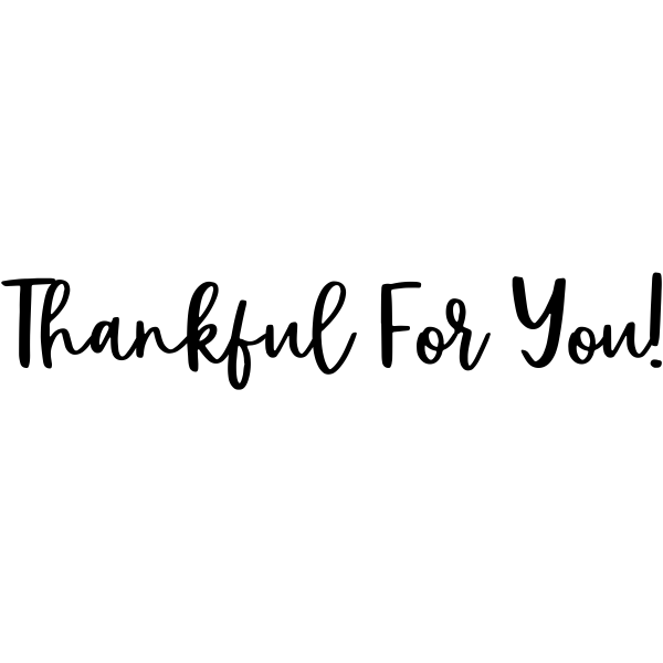 Thankful for You Craft Stamp