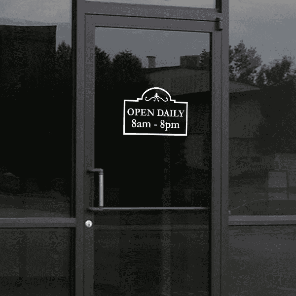 Open Daily Business Hours Die Cut Decal on a storefront window