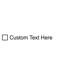 1 Line Checkbox Custom Rubber Stamp