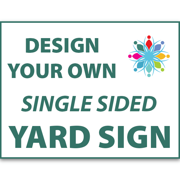 Single Sided Yard Signs-18" x 24"