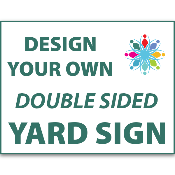 Design Your Own Double Sided Yard Sign