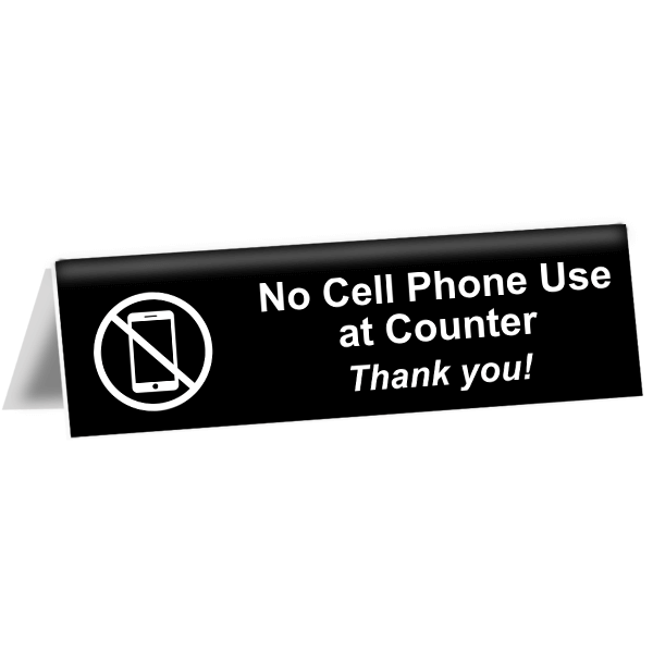 No Cell Phone Use at Counter 2" x 8" Tent Sign