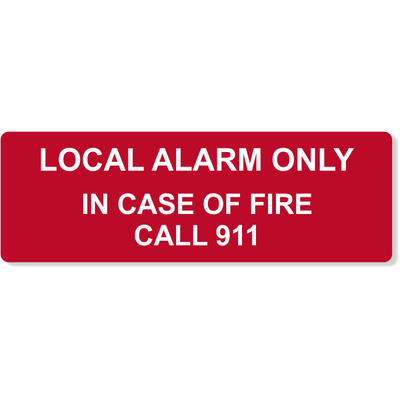 Local Alarm Only In Case of Fire | 2" x 6"