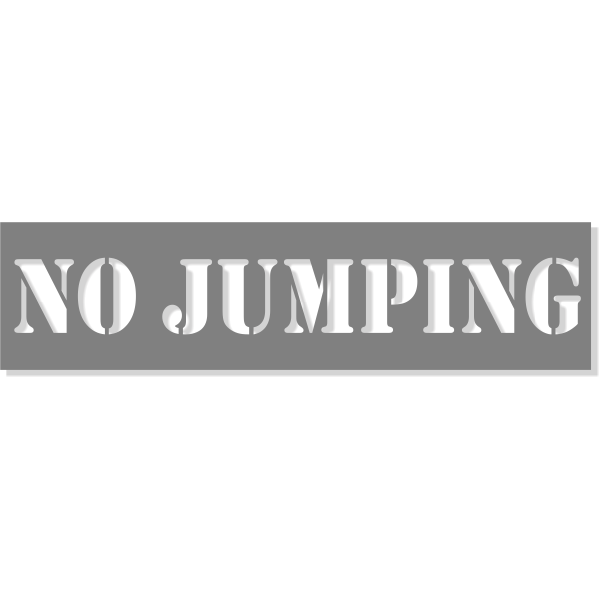 3" Letter 6" x 24" No Jumping Stencil