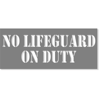3" Letter No Lifegaurd On Duty Stencil | 10" x 24"