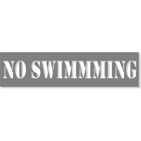 3" Letter 6" x 24" No Swimming Stencil