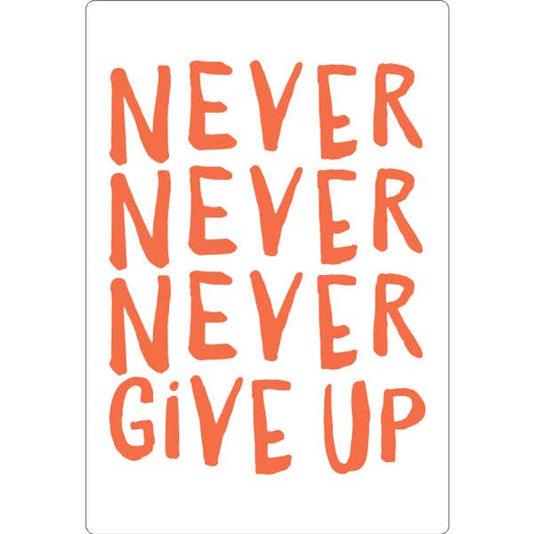 Never Never Never Give Up Refrigerator Magnet by 417 Press