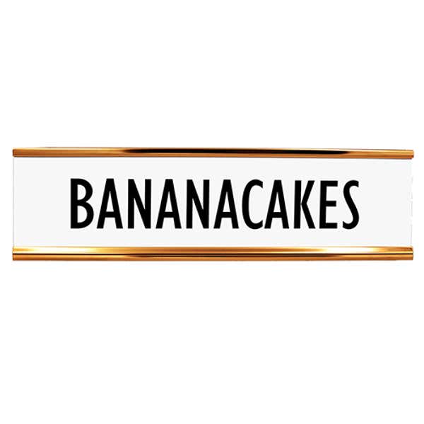 Bananacakes Desk Plate
