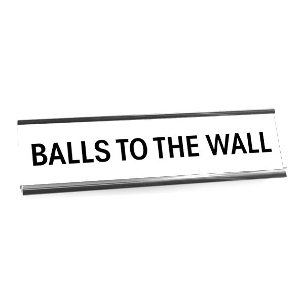 Balls to the Wall Desk Plate