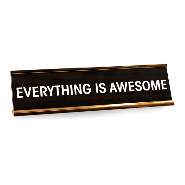 Everything is Awesome Desk Plate Wood Grain