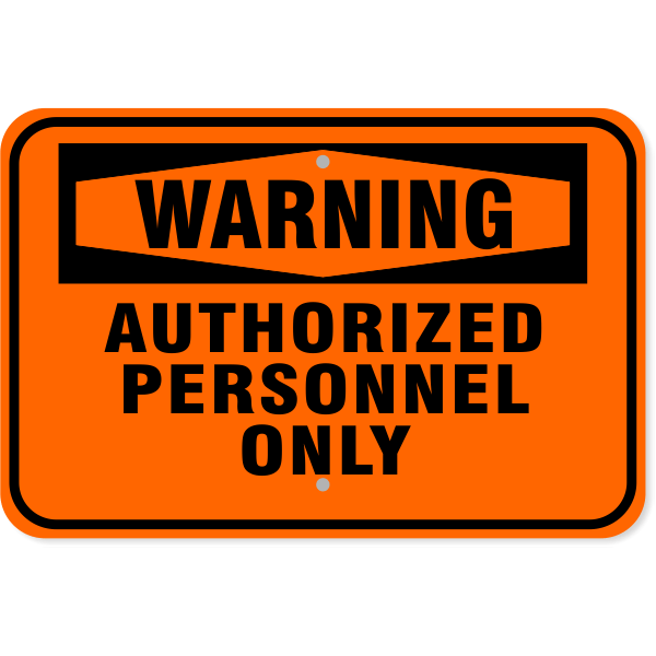 Warning Authorized Personnel Only Colored 12" x 18" Aluminum Sign