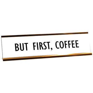 But First, Coffee Desk Plate