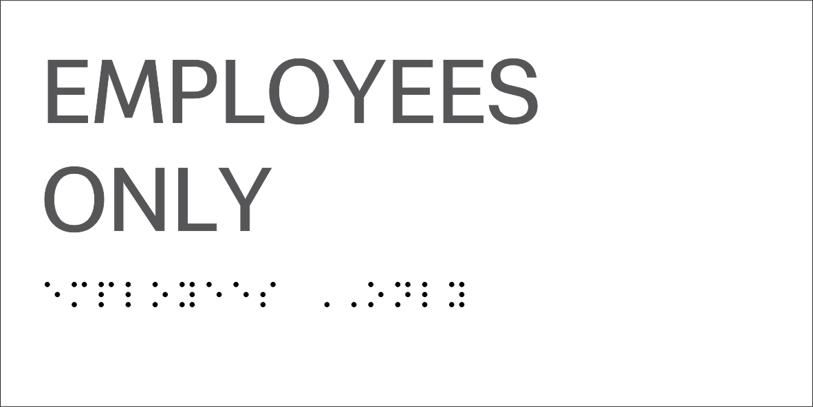 S2K - 8500743 4x8 White 1/8" Acrylic "Employees Only" w/ Braille