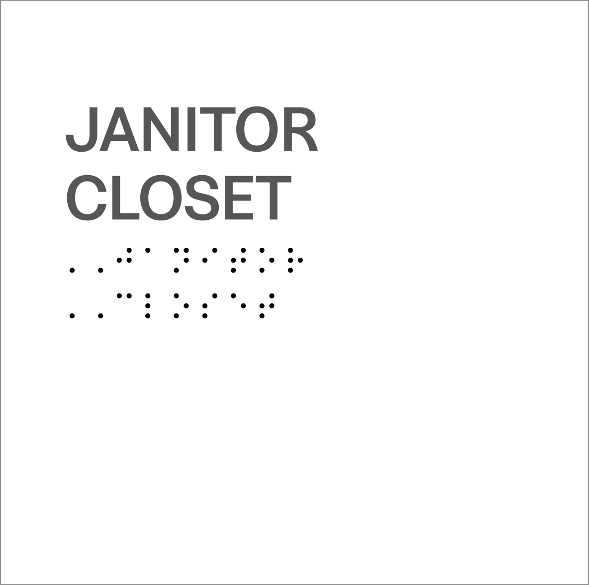 S2K - 8500988 Insert 9X9 White 1/4" Acrylic "Janitor Closet" w/ Braille