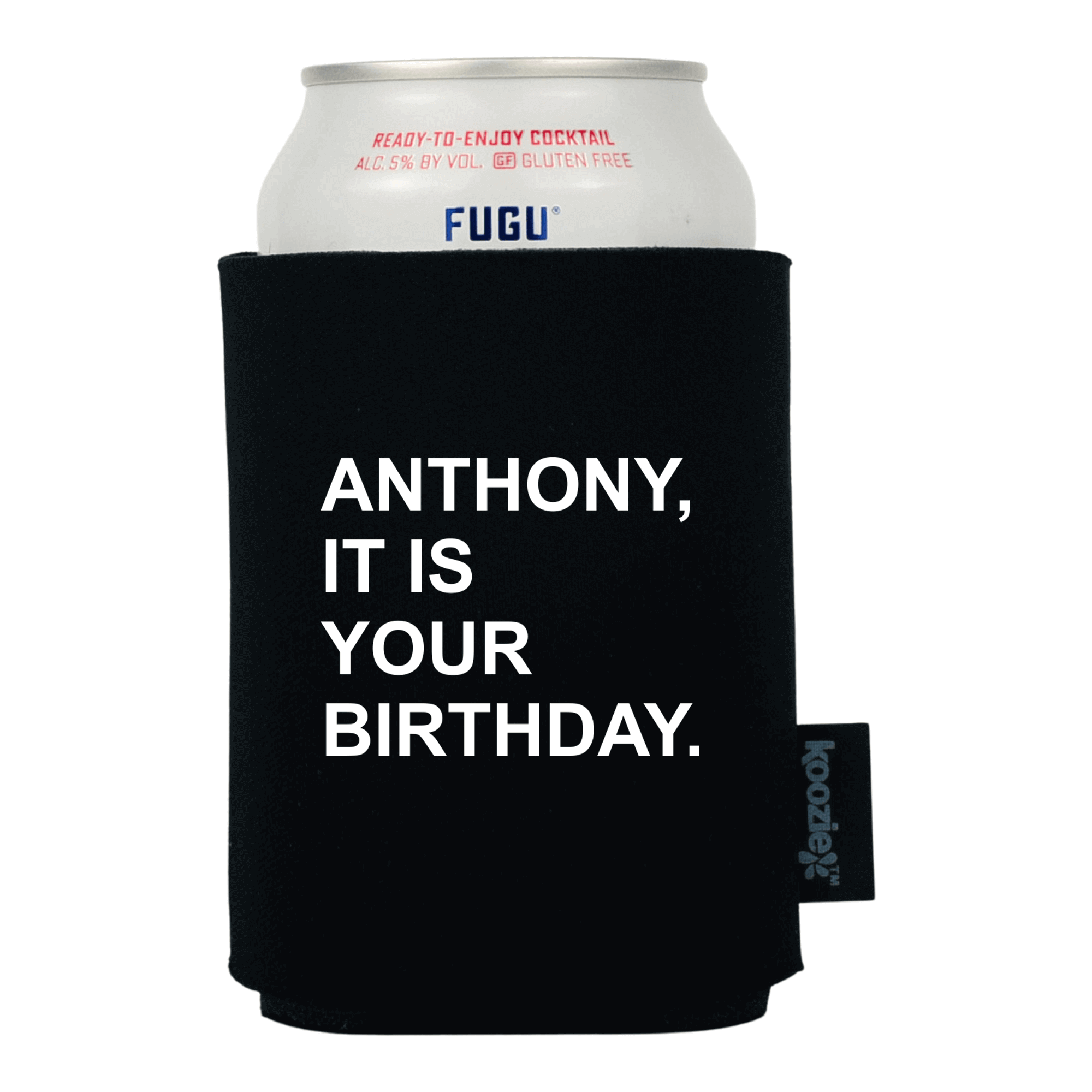 Koozie® It is Your Birthday Drink Cooler