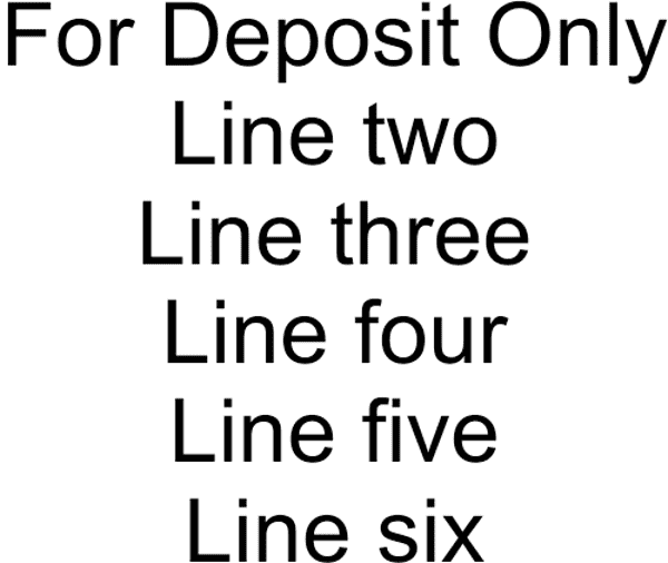 6 Line For Deposit Only Stamp