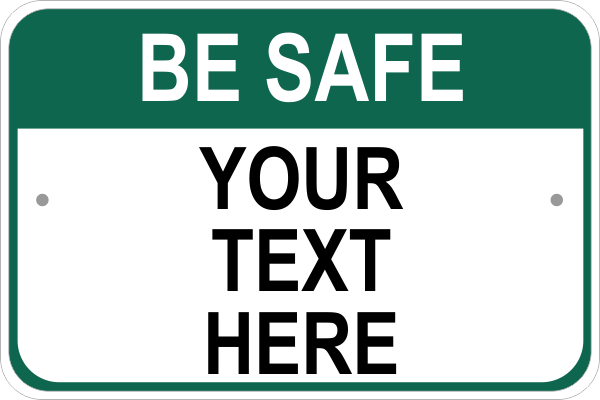 Be Safe Sign
