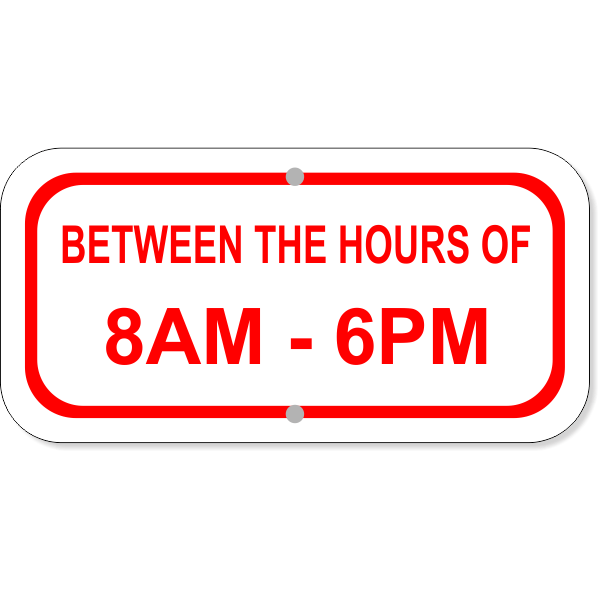 Between Hours Of Aluminum Add-On Sign | 6" x 12"