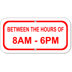 Between Hours Of Aluminum Add-On Sign | 6" x 12"
