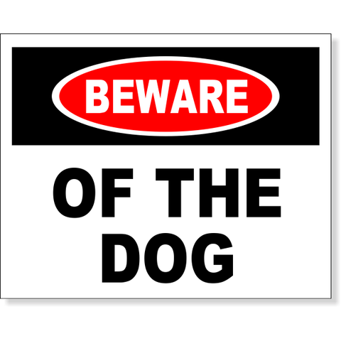 Beware Of The Dog 8" x 10" Full Color Sign 