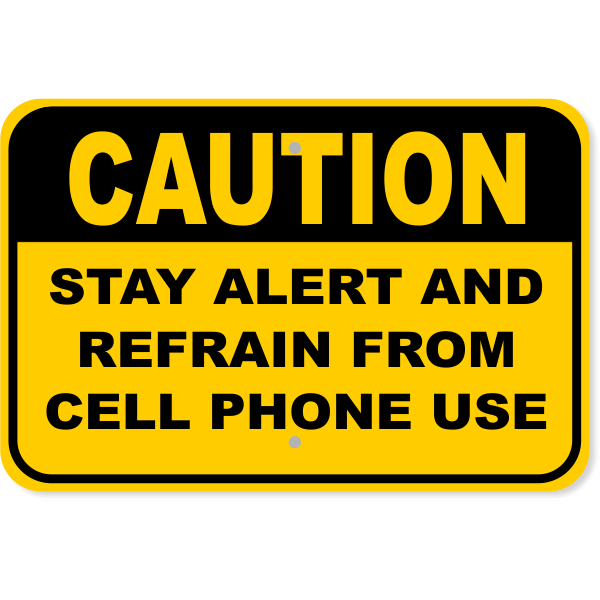 Caution Cell Phone 12" x 18" Aluminum Sign