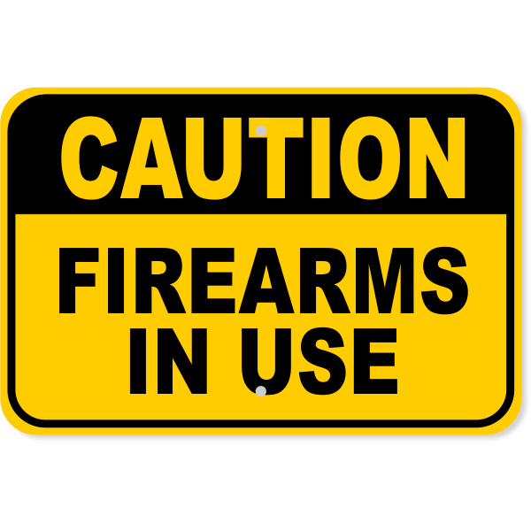 Caution Firearms in Use 12" x 18" Aluminum Sign