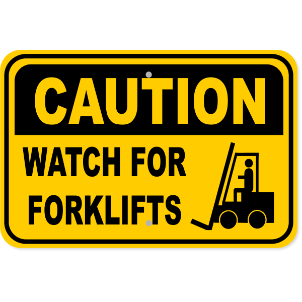 Caution Watch for Fork Lift Aluminum Sign | 12" x 18"