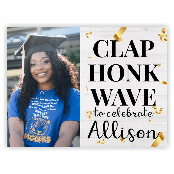 Clap, Honk, Wave | Graduation Yard Sign | 18