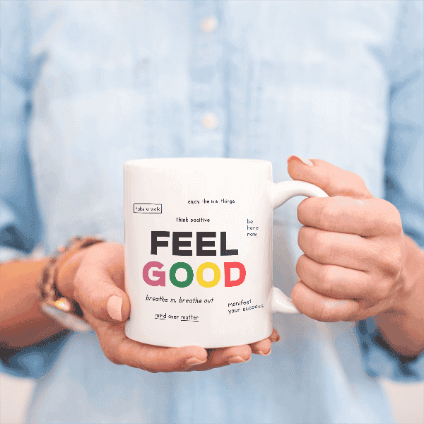 Feel Good Motivational Coffee Mug Lifestyle