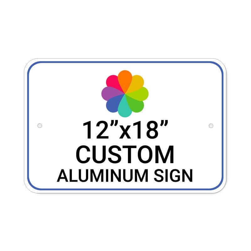 12”x18” custom aluminum sign, rectangular shape with rounded corners, straight-on view perspective 12”x18” custom aluminum sign, rectangular shape with rounded corners, straight-on view perspective