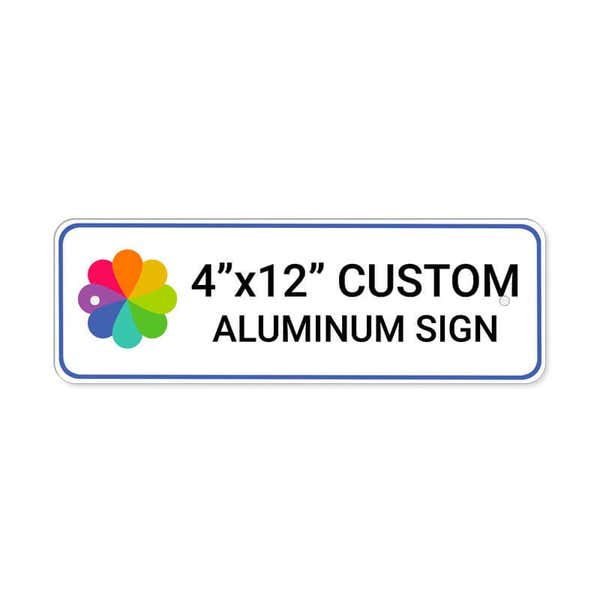 4”x12” custom aluminum sign, horizontal rectangle shape with rounded corners, straight-on view perspective