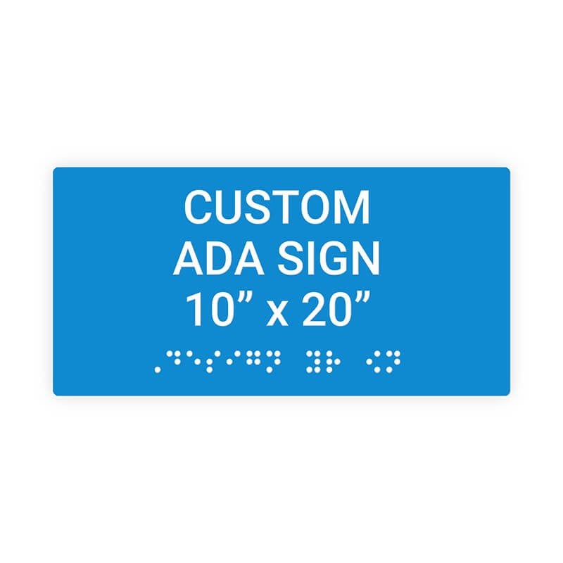 Custom ADA Sign Horizontal 10" x 20" Custom ADA Sign Horizontal 10" x 20"