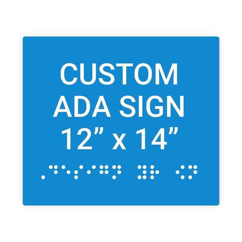 Custom ADA Sign Horizontal 12" x 14" Custom ADA Sign Horizontal 12" x 14"