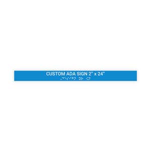 Custom ADA Sign Horizontal 2" x 24"