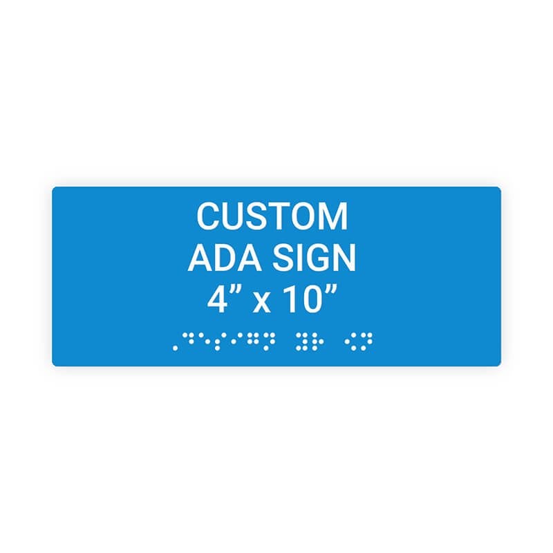 Custom ADA Sign Horizontal 4" x 10" Custom ADA Sign Horizontal 4" x 10"