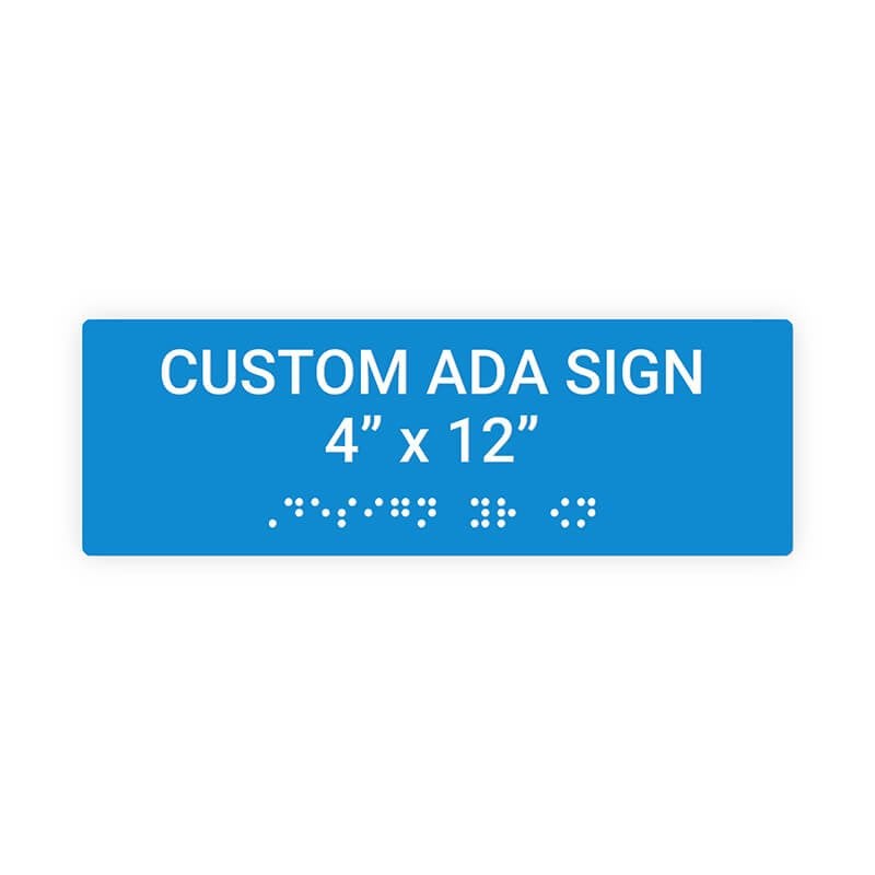 Custom ADA Sign Horizontal 4" x 12" Custom ADA Sign Horizontal 4" x 12"