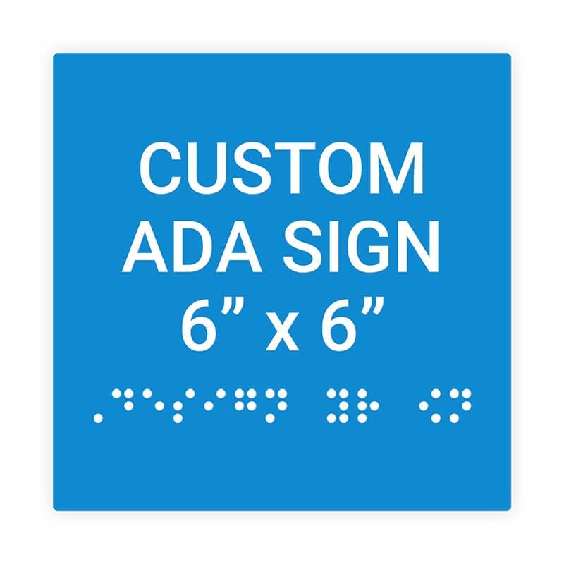 Custom ADA Braille Sign, 6" x 6" (Square)