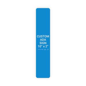 Custom ADA Sign Vertical 10" x 2"