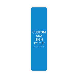 Custom ADA Sign Vertical 12" x 3"