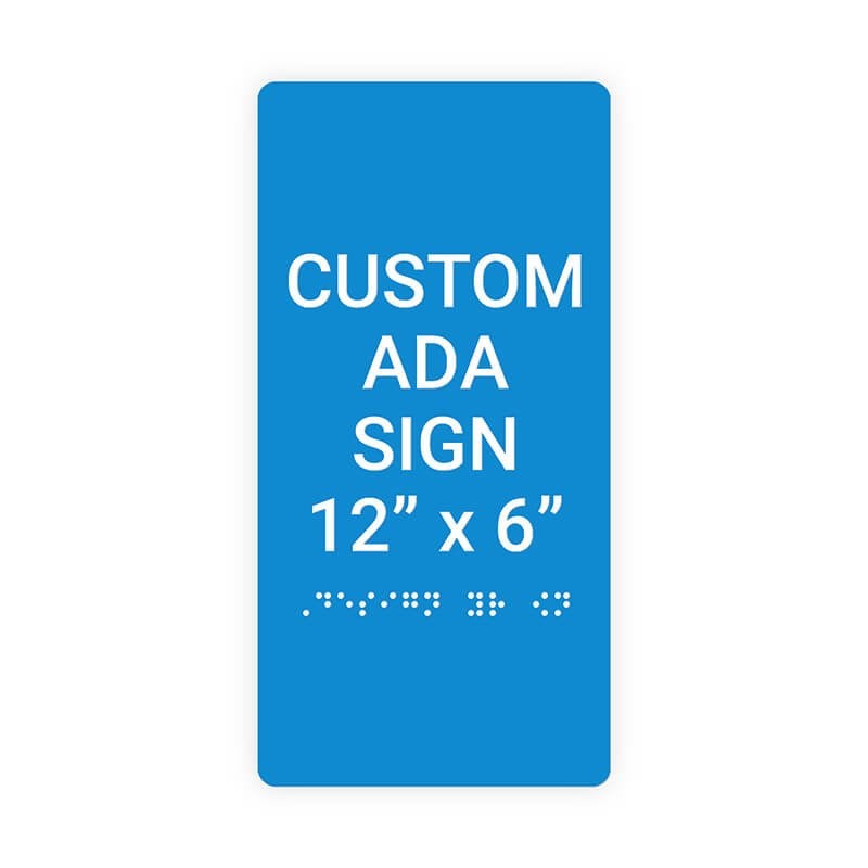 Custom ADA Sign Vertical 12" x 6" Custom ADA Sign Vertical 12" x 6"