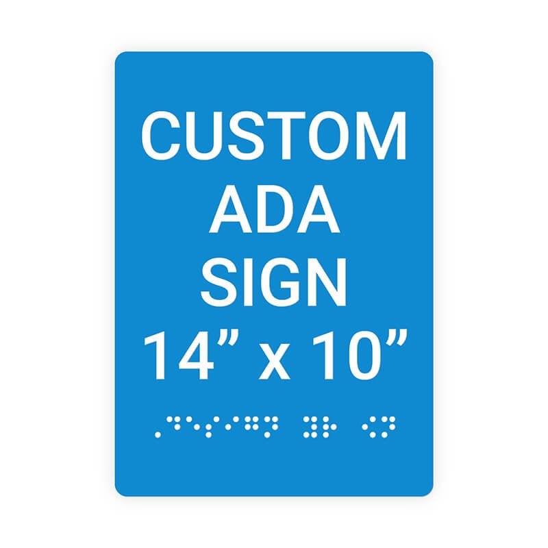 Custom ADA Sign Vertical 14" x 10" Custom ADA Sign Vertical 14" x 10"