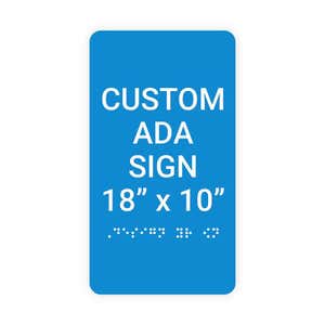 Custom ADA Sign Vertical 18" x 10"