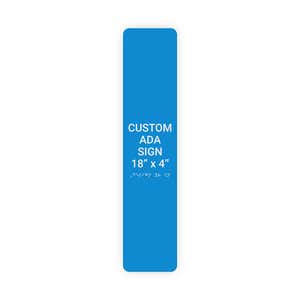 Custom ADA Sign Vertical 18" x 4"