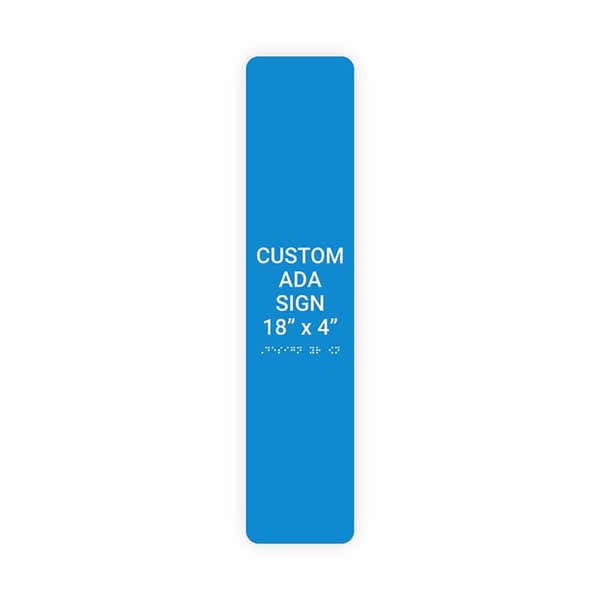 Custom ADA Sign Vertical 18" x 4"