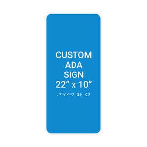Custom ADA Sign Vertical 22" x 10"