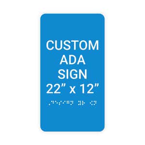 Custom ADA Sign Vertical 22" x 12"