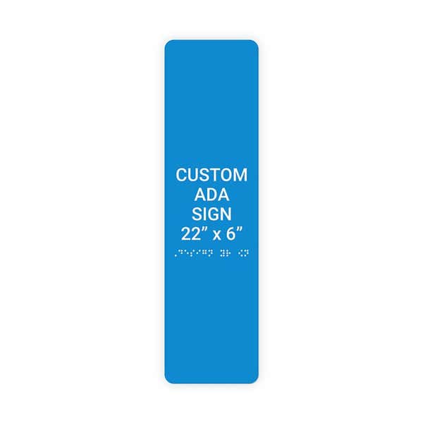 Custom ADA Sign Vertical 22" x 6"